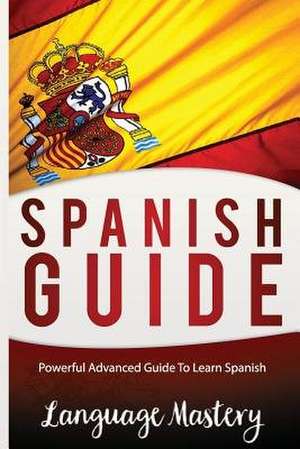 Spanish Guide de Mastery, Language