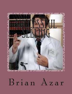 Successful Selling de Brian Azar