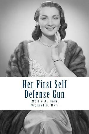 Her First Self Defense Gun de Hari, Mollie a.