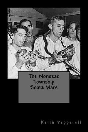 The Nonozak Township Snake Wars de Keith Pepperell