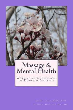 Massage and Mental Health de Amy M. Clark