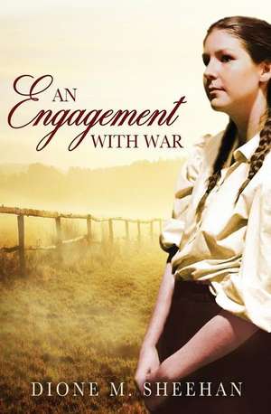 An Engagement with War de Sheehan, Dione M.