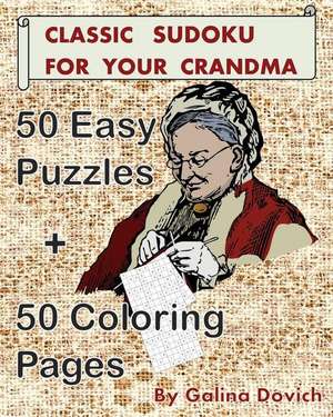 Classic Sudoku for Your Grandma de Galina Dovich