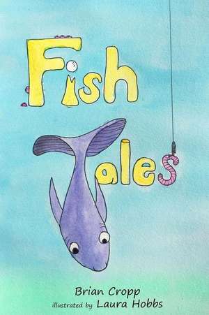 Fish Tales de Cropp, Brian Thomas