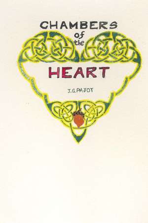 Chambers of the Heart de J. G. Pajot