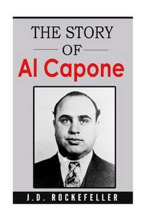 The Story of Al Capone de Rockefeller, James David