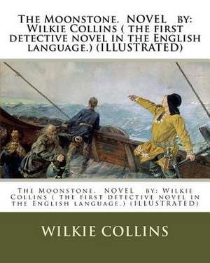 The Moonstone. Novel by de Wilkie Collins