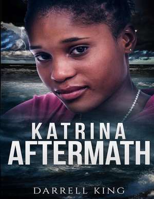 Katrina - Aftermath de MR Darrell King