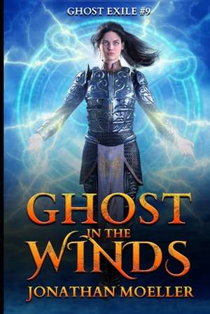 Ghost in the Winds de Jonathan Moeller