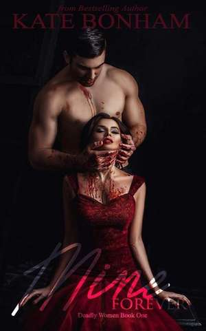Mine, Forever de Kate Bonham