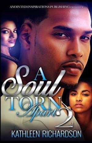 A Soul Torn Apart 2 de Kathleen Richardson