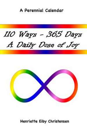 110 Ways 365 Days de Henriette Eiby Christensen