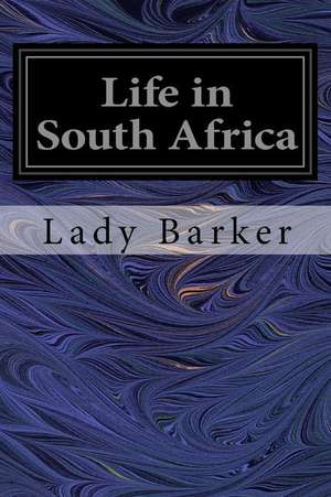 Life in South Africa de Lady Barker