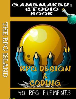 Gamemaker Studio Book - RPG Design and Coding de Tyers, MR Ben G.