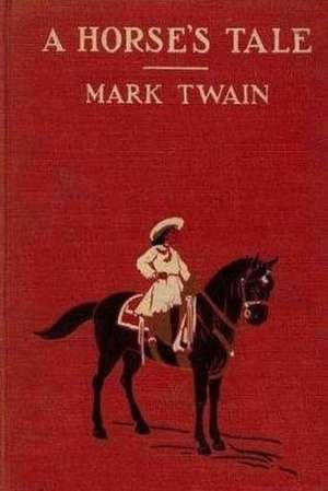 A Horse's Tale de Twain Mark