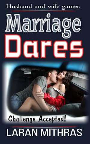 Marriage Dares de Laran Mithras