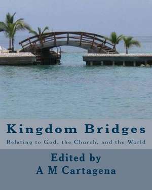 Kingdom Bridges de Cartagena, A. M.