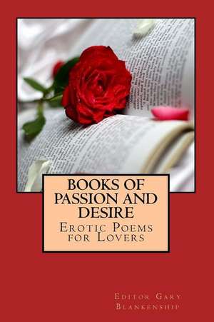 Books of Passion and Desire de Blankenship, MR Gary D.