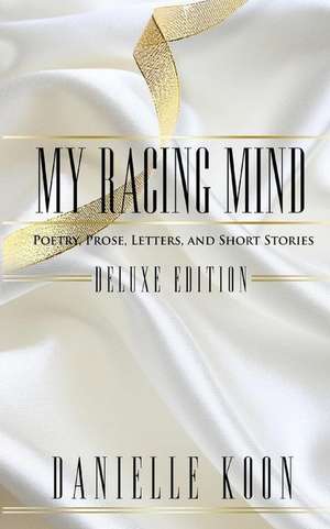 My Racing Mind de Koon, Danielle J.