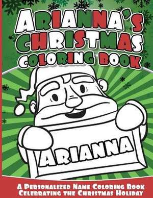 Arianna's Christmas Coloring Book de Books, Arianna