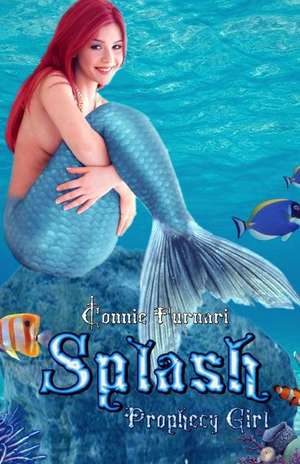 Splash - Prophecy Girl de Connie Furnari