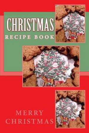 Christmas Recipe Book de Richard B. Foster