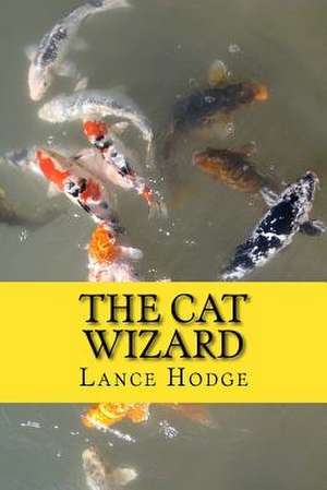 The Cat Wizard de Lance Hodge