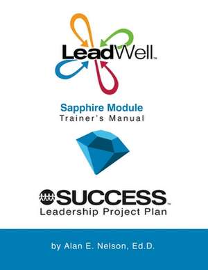 Leadwell Sapphire Module Trainer's Manual de Alan E. Nelson