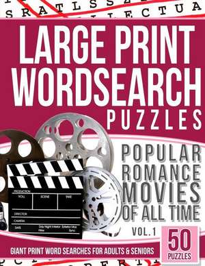 Large Print Wordsearches Puzzles Popular Romance Movies of All Time V.1 de Word Search Books