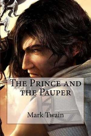 The Prince and the Pauper Mark Twain de Twain Mark