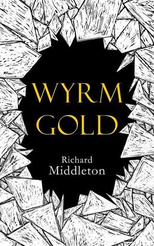 Wyrm Gold de Richard Middleton