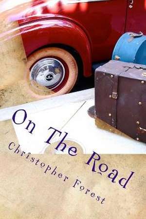 On the Road de Christopher Forest