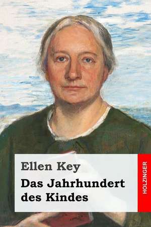 Das Jahrhundert Des Kindes de Ellen Key