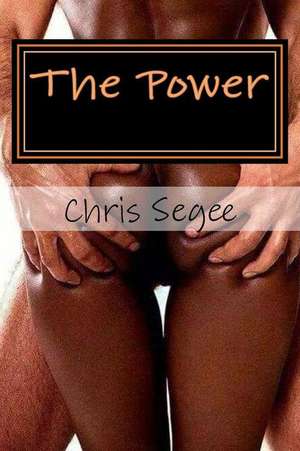 The Power de Segee, Chris