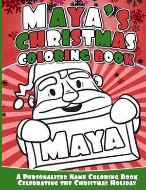 Maya's Christmas Coloring Book de Books, Maya