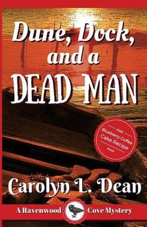 Dune, Dock and a Dead Man de Dean, Carolyn L.