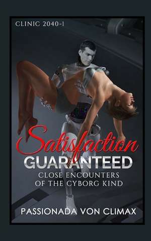 Satisfaction Guaranteed de Von Climax, Passionada