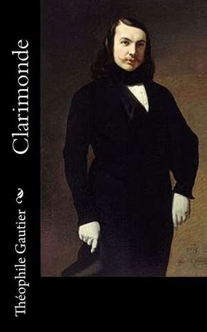 Clarimonde de Theophile Gautier