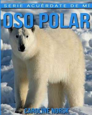 Oso Polar de Caroline Norsk