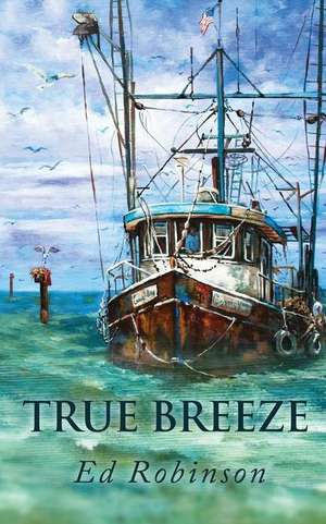 True Breeze de Ed Robinson