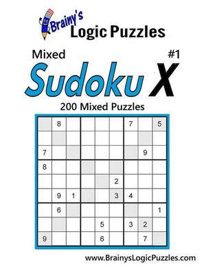 Brainy's Logic Puzzles Mixed Sudoku X #1 de Brainy's Logic Puzzles