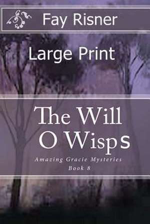 The Will O' Wisps de Fay Risner