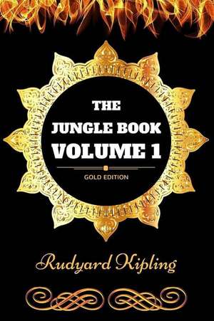 The Jungle Book - Volume 1 de Rudyard Kipling