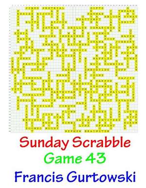 Sunday Scrabble Game 43 de MR Francis Gurtowski