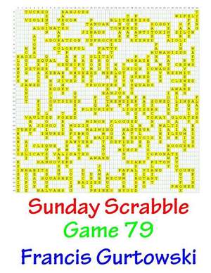 Sunday Scrabble Game 79 de MR Francis Gurtowski