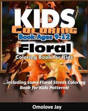 Kids Coloring Book Ages 9-12 de Omolove Jay