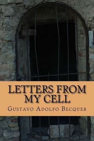 Letters from My Cell de Gustavo Adolfo Becquer