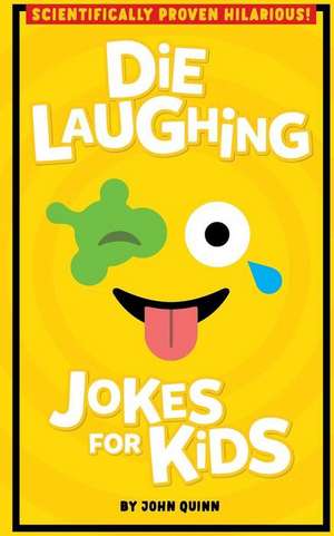 Die Laughing Jokes for Kids de John Quinn