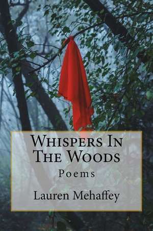 Whispers in the Woods de Mahaffey, Lauren K.