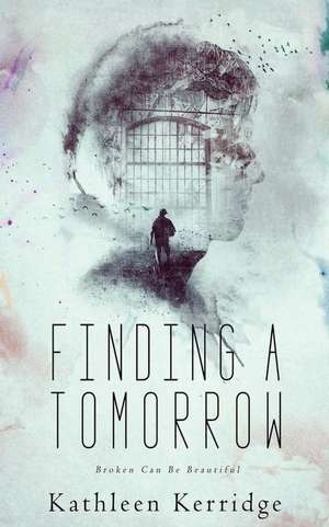 Finding a Tomorrow de Kathleen Kerridge